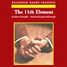 The 11th Element: The Key to Unlocking Your Master Blueprint for Wealth and Success