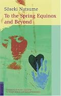 To the Spring Equinox and Beyond (Tuttle Classics of Japanese Literature)