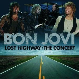 Bon Jovi - Lost Highway-the Concert - Zortam Music