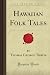 Hawaiian Folk Tales (Forgotten Books)
