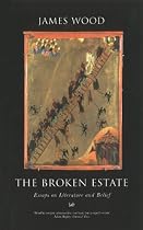 The Broken Estate: Essays on Literature and Belief
