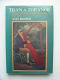 Teyn a thelynor : hanes y delyn yng Nghymru 1700-1900