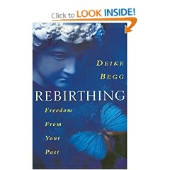 Rebirthing: Freedom from Your Past
