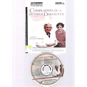 Complaints of a Dutiful Daughter a film by Deborah Hoffman [Alzheimer's]