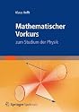 Mathematischer Vorkurs zum Studium der Physik: Das Begleitbuch zum Heidelberger Online-Kurs (Sav Physik/Astronomie)