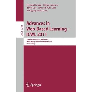 【クリックで詳細表示】Advances in Web-Based Learning - Icwl 2011： 10th International Conference， Hong Kong， China， December 8-10， 2011. Proceedings (Lecture Notes in Computer Science / Lecture Notes in Artificial Intelligence) [ペーパーバック]
