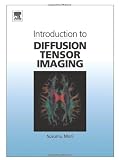 Introduction to Diffusion Tensor Imaging