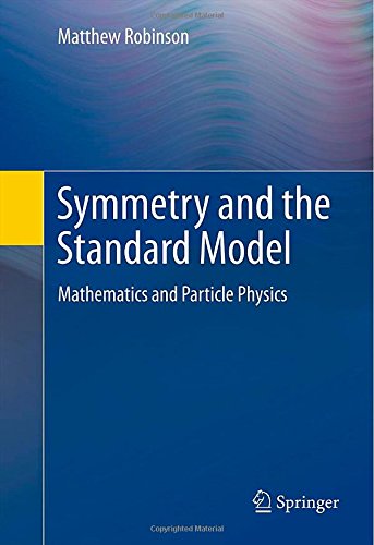 symmetry and the standard model mathematics and particle physics