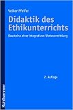 Produkt-Bild: Didaktik des Ethikunterrichts: Bausteine einer integrativen Wertevermittlung