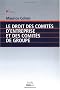 Le droit des comit�s d'entreprise et des comit�s de groupe