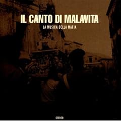 Il canto di Malavita (La Musica della Mafia)