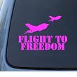 FLIGHT TO FREEDOM - Military Vinyl Decal Sticker #1324 | Vinyl Color: Pink