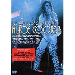 Alice Cooper - Good To See You Again Live 1973 - The Billion Dollar Babies Tour [DVD]