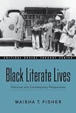 Black Literate Lives: Historical and Contemporary Perspectives (Critical Social Thought)