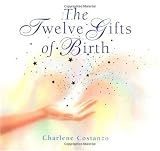 The Twelve Gifts of Birth