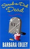 Scrub a Dub Dead (Charlotte LaRue Mysteries)
