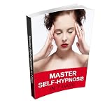 Master Self Hypnosis in 7 Days