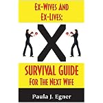 Ex-Wives and Ex-Lives: Survival Guide for the Next Wife book cover