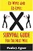 Ex-Wives and Ex-Lives: Survival Guide for the Next Wife Ex-Wives and Ex-Lives: Survival Guide for the Next Wife