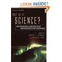 But Is It Science? The Philosophical Question in the Creation/Evolution Controversy, Updated Edition