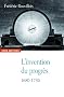 L'invention du progr�s, 1680-1730
