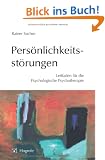 Pers�nlichkeitsst�rungen - Leitfaden f�r die Psychologische Psychotherapie
