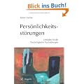 Pers�nlichkeitsst�rungen - Leitfaden f�r die Psychologische Psychotherapie