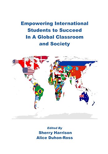 Empowering International Students to Succeed in a Global Classroom and Society, by Sherry Harrison, Anna Limikanra, Sonya Armstrong, Fang