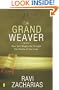 The Grand Weaver: How God Shapes Us through the Events in Our Lives
