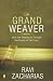 The Grand Weaver: How God Shapes Us through the Events in Our Lives