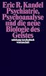 Psychiatrie, Psychoanalyse und die neue Biologie des Geistes