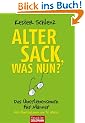 Alter Sack, was nun?: Das �berlebensbuch f�r M�nner - Mit Illustrationen von Til Mette