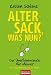 Alter Sack, was nun?: Das Überlebensbuch für Männer - Mit Illustrationen von Til Mette