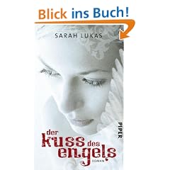 Der Kuss des Engels: Roman