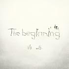 The beginning(DVD＋豪華ブックレット写真集付)(初回生産限定盤)