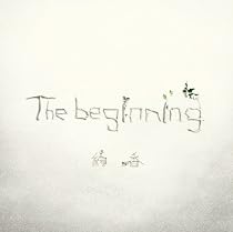 The beginning(DVD¡Ü¹ë²Ú¥Ö¥Ã¥¯¥ì¥Ã¥È¼Ì¿¿½¸ÉÕ)