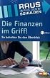 Die Finanzen im Griff! So behalten Sie den �berblick. Das Buch zur TV-Sendung 'Raus aus den Schulden'