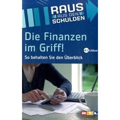 Die Finanzen im Griff! So behalten Sie den &Uuml;berblick. Das Buch zur TV-Sendung 'Raus aus den Schulden'