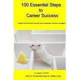 100 Essential Steps to Career Success