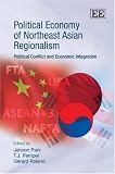 Political economy of northeast Asian regionalism : political conflict and economic integration