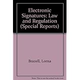 electronic signatures law and regulation special reports
