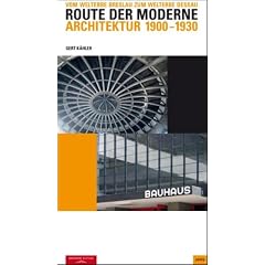 Route der Moderne: Vom Welterbe Breslau zum Welterbe Dessau Architektur 1900�1930