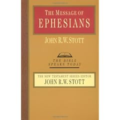 The Message of Ephesians (Bible Speaks Today)