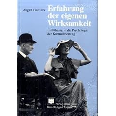 Erfahrung der eigenen Wirksamkeit: Einf�hrung in die Psychologie der Kontrollmeinung