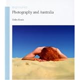 Photography and Australia (Reaktion Books - Exposures) ~ Helen Ennis