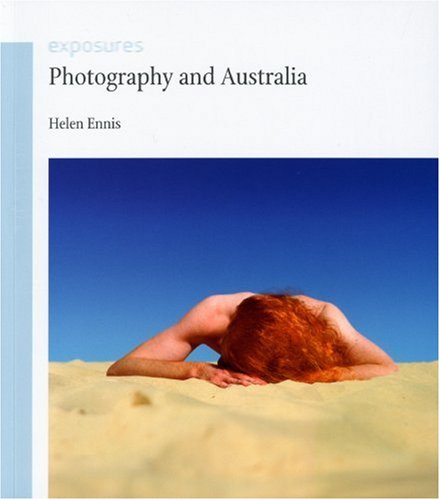 Photography and Australia (Reaktion Books - Exposures) under Australasia in The Books Store