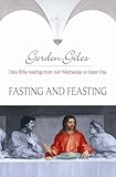 Fasting and feasting : daily Bible readings from Ash Wednesday to Easter Day
