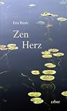 Produkt-Bild: Zen Herz: Ein einfacher Weg zu einem Leben in Achtsamkeit und Mitgef&uuml;hl