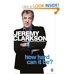 How Hard Can It Be?: The World According to Clarkson Volume 4 (World According to Clarkson 4)