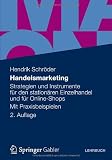 Produkt-Bild: Handelsmarketing: Strategien und Instrumente f&uuml;r den station&auml;ren Einzelhandel und f&uuml;r Online-Shops Mit Praxisbeispielen